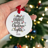 My Favourite Colour is Christmas Lights Christmas Ornament